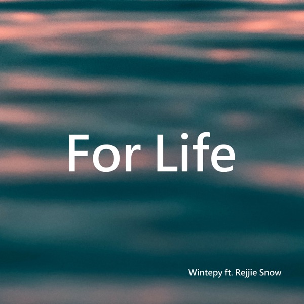 For Life (feat. Rejjie Snow) - Single album cover