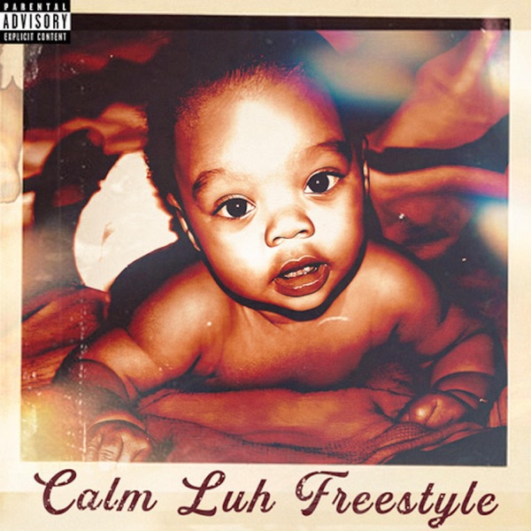 Calm Luh Freestyle - Single album cover