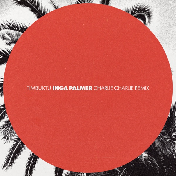 Inga palmer (Charlie Charlie Remix) - Single album cover
