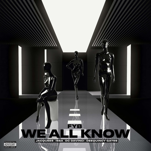 We All Know (feat. Jacquees, Issa, DC DaVinci & DeeQuincy Gates) - Single album cover