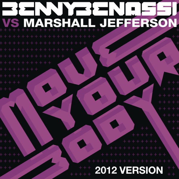 Move Your Body (2012 Version) [Benny Benassi vs. Marshall Jefferson] - Single album cover