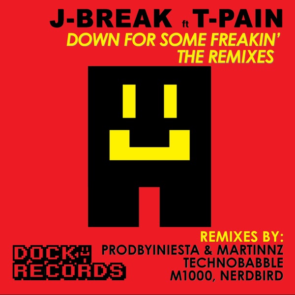 Down For Some Freakin' (feat. T-Pain) [Remixes] - EP album cover