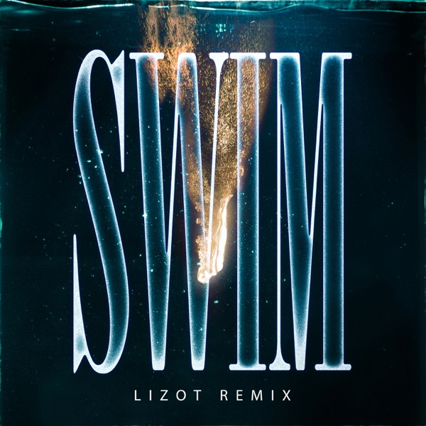 Swim (LIZOT Remix) [feat. Keelan Donovan] - Single album cover