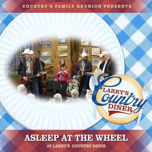 Asleep At The Wheel at Larry’s Country Diner (Live / Vol. 1) [feat. Asleep At The Wheel] - EP album cover