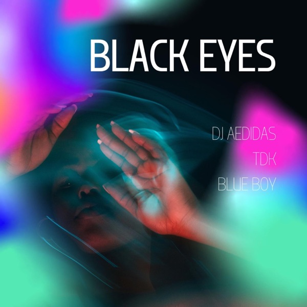 BLACK EYES (feat. TDK & BLUE BOY) - Single album cover