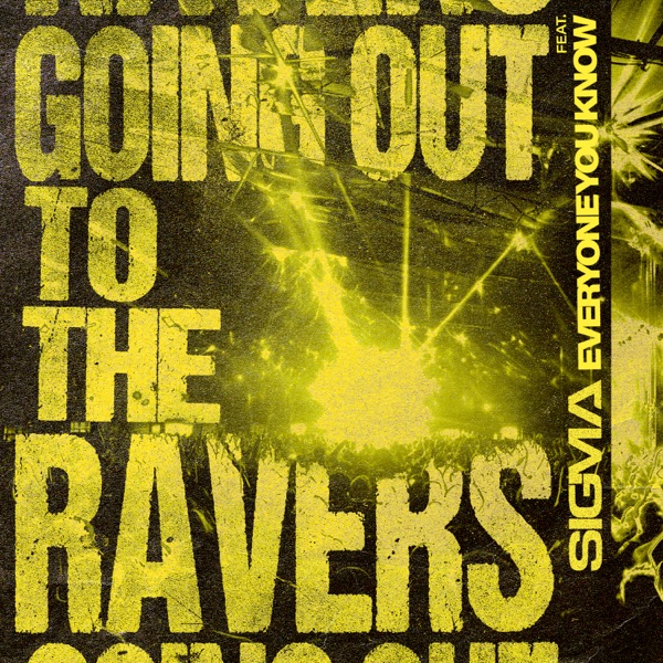 Going Out To The Ravers (feat. Everyone You Know) - Single album cover