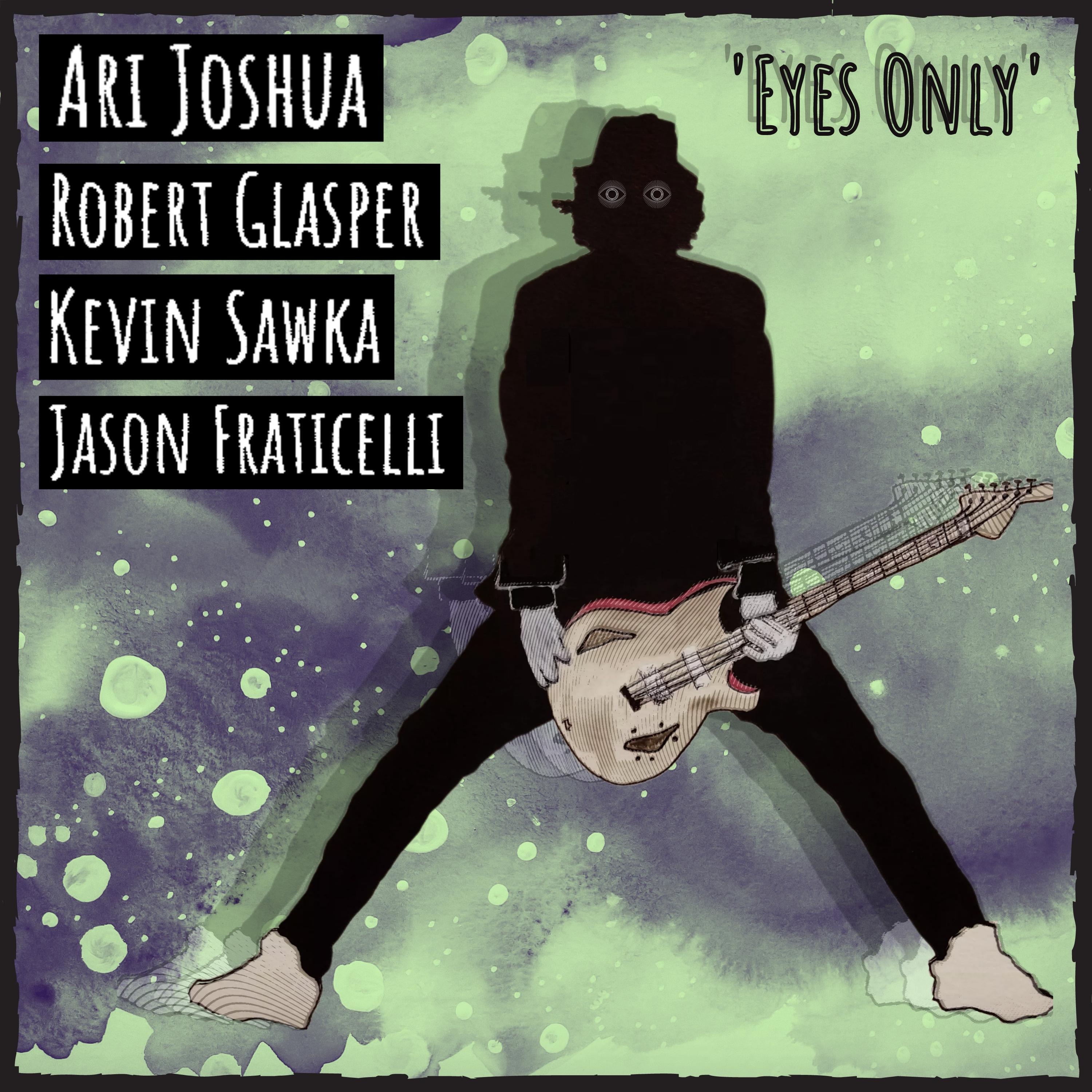 Eyes Only (feat. Robert Glasper, KJ Sawka & Jason Fraticelli) - Single album cover