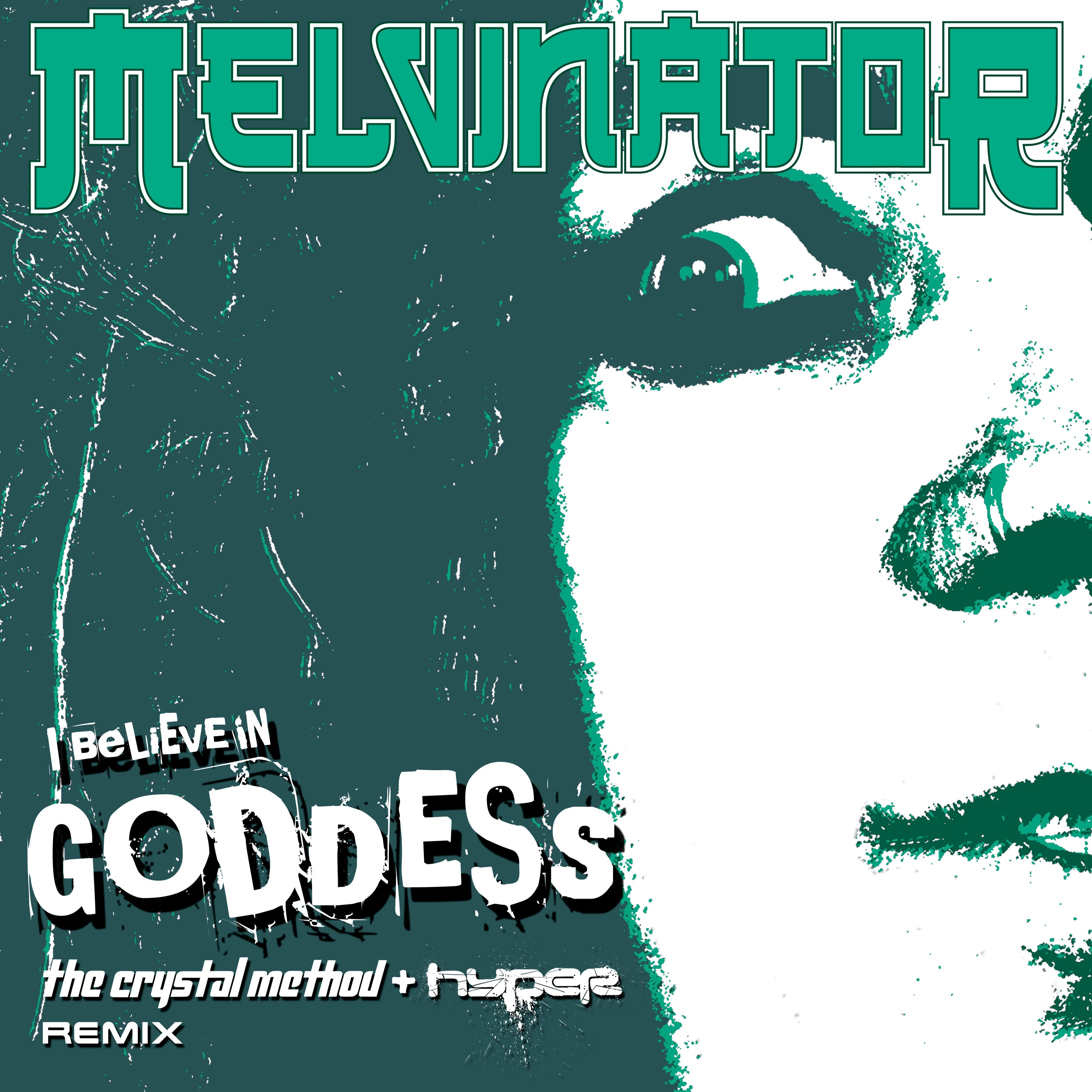 I Believe in Goddess (The Crystal Method and Hyper Remix) - Single album cover