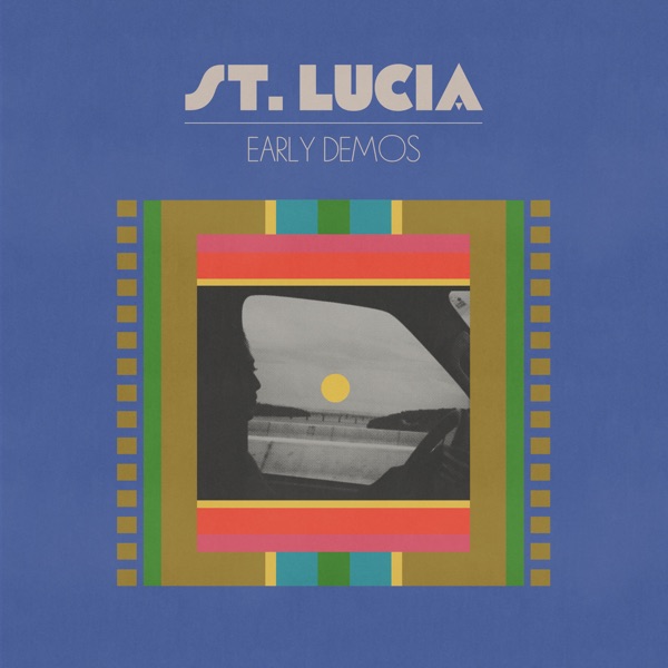 St. Lucia: Early Demos album cover