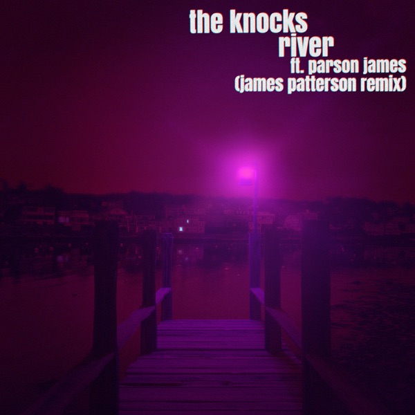 River (feat. Parson James) [James Patterson Remix] - Single album cover