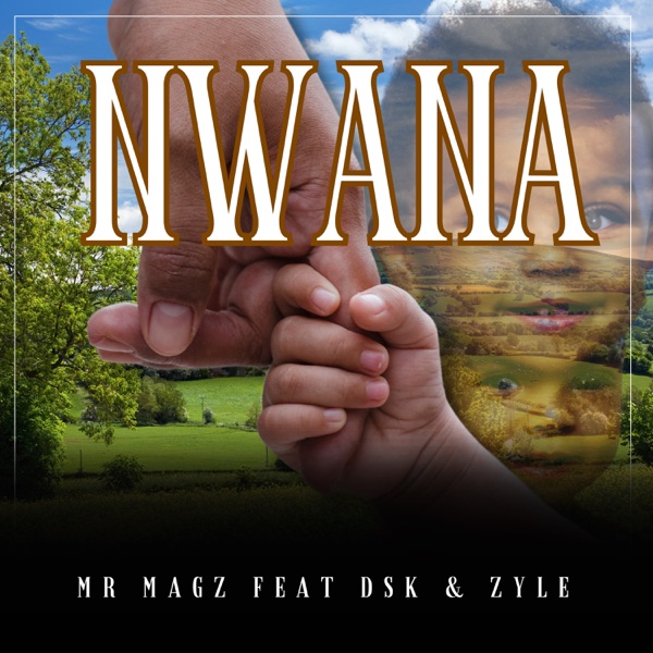 Nwana (feat. Zyle & DSK) - Single album cover