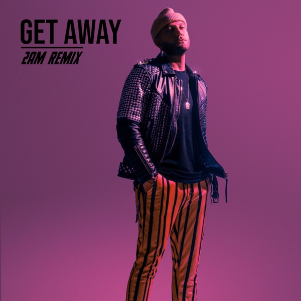 Get Away (2Am Remix) - Single album cover