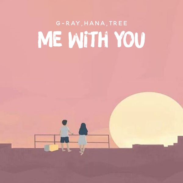 Me With You (feat. Hana & Tree) - Single album cover