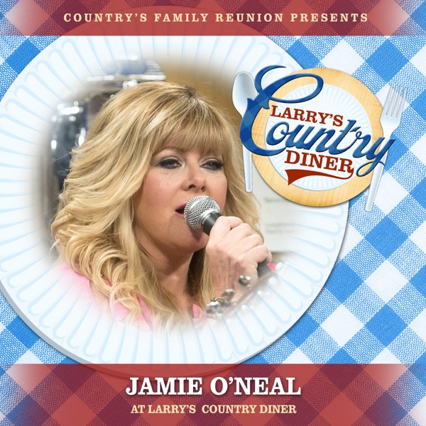 Jamie O'Neal at Larry’s Country Diner (Live / Vol. 1) [feat. Jamie O'Neal] - Single album cover