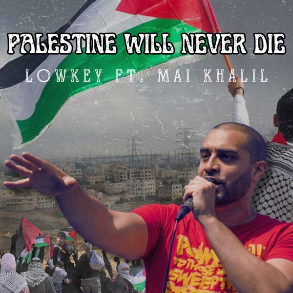 Palestine Will Never Die (feat. Mai Khalil) - Single album cover