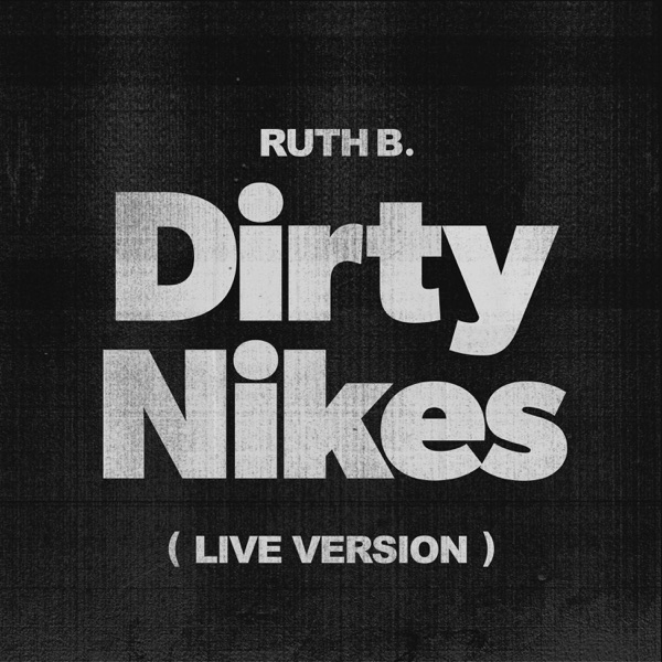 Dirty Nikes (Live Version) - Single album cover
