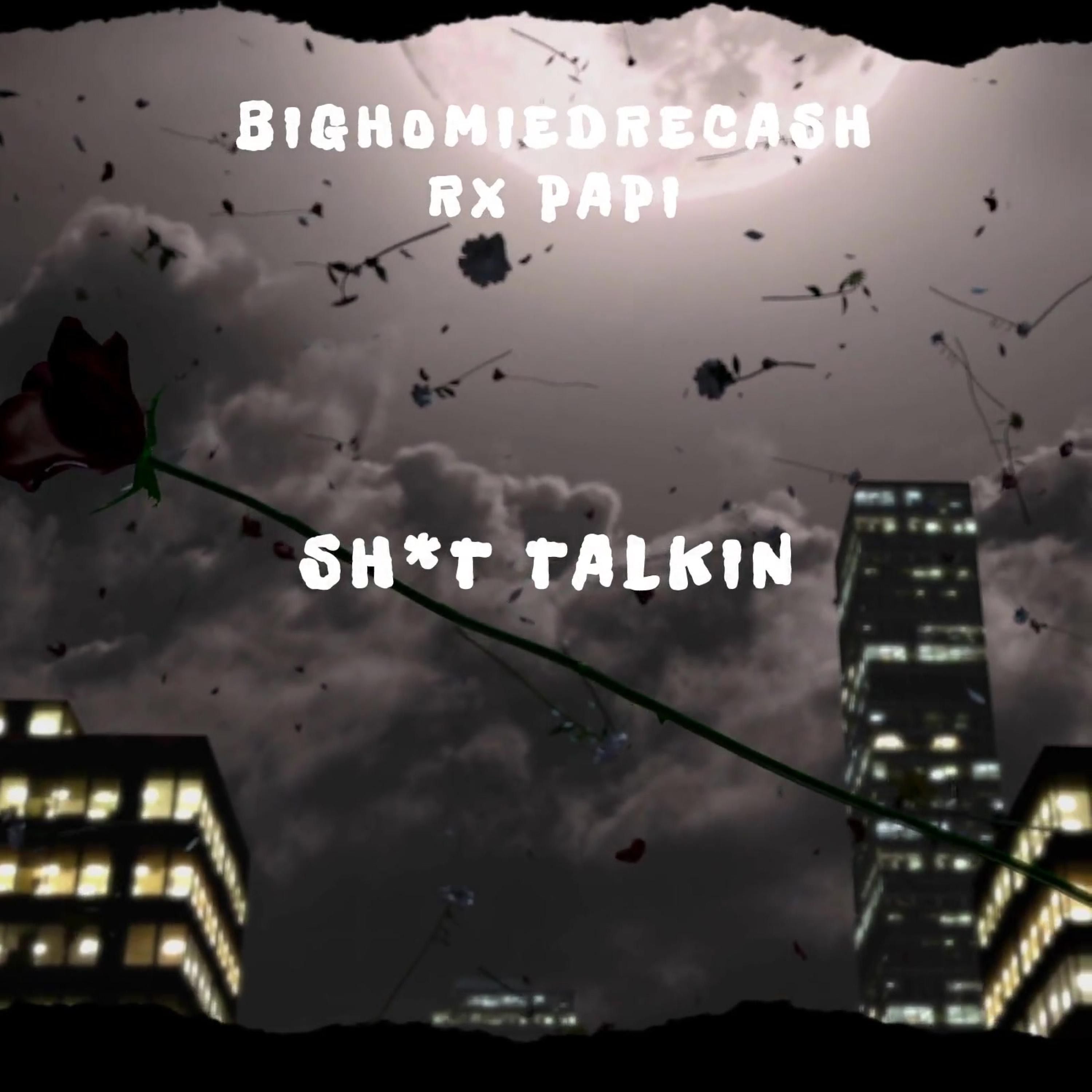 Shit Talkin (feat. Rx Papi) - Single album cover