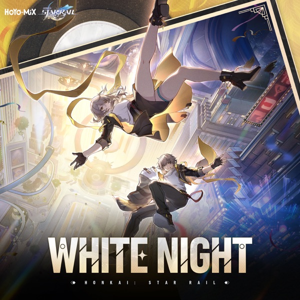 WHITE NIGHT (Honkai: Star Rail Penacony Theme Song) - EP album cover