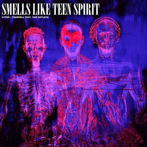 Smells Like Teen Spirit (Hyper's Seattle Deconstruction) [feat. Sam Matlock] - Single album cover