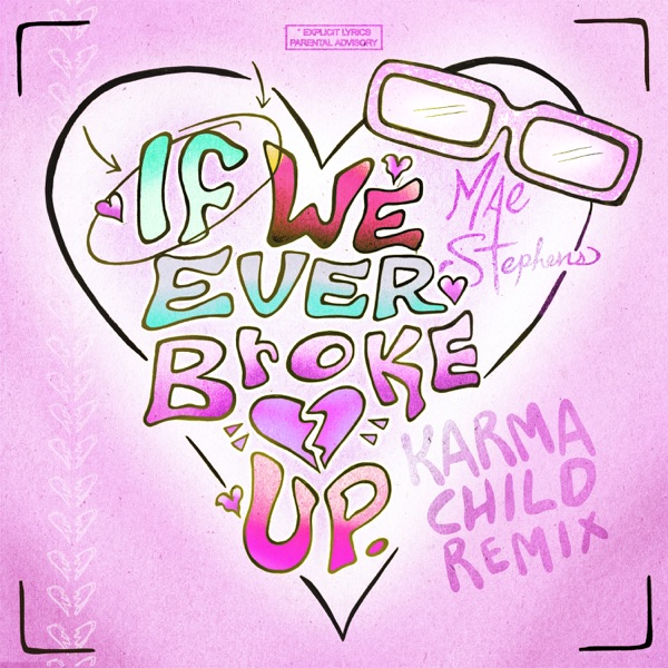 If We Ever Broke Up (Karma Child Remix) - Single album cover