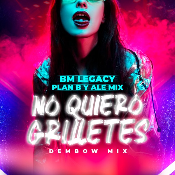 No Quiero Grilletes (Dembow Mix) [feat. Plan B] - Single album cover