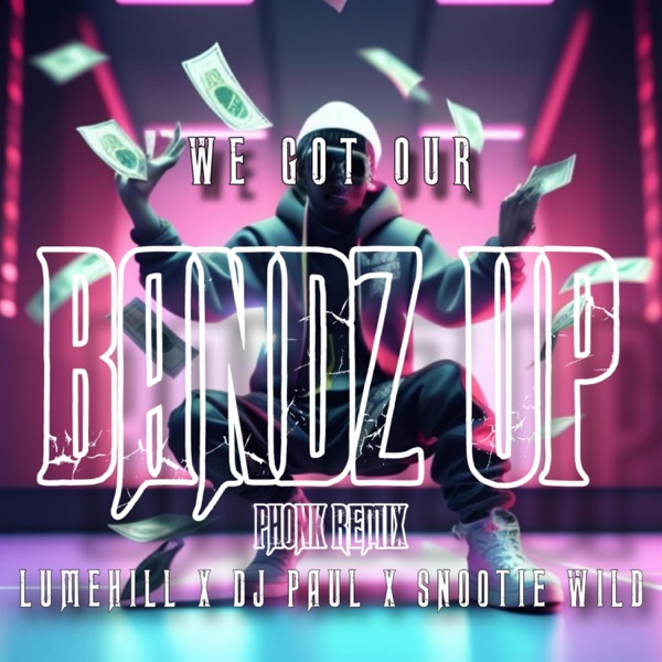 BANDZ UP (feat. DJ Paul & Snootie Wild) [PHONK REMIX] - Single album cover