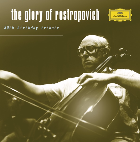 The Glory of Rostropovich - 80th Birthday Tribute album cover