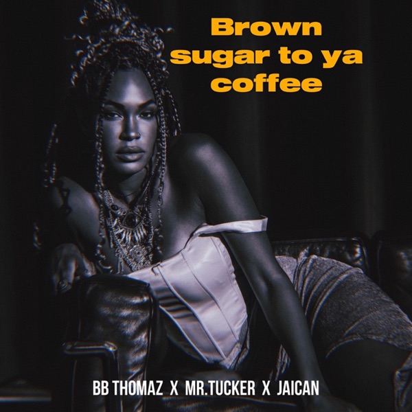 Brown Sugar to Ya Coffee - Single album cover