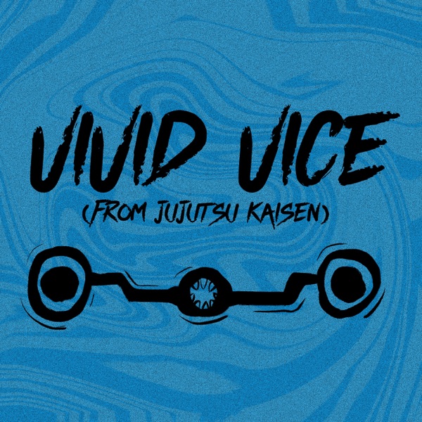 Vivid Vice (from Jujutsu Kaisen) - Single album cover