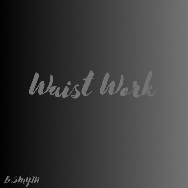 Waist Work - Single album cover
