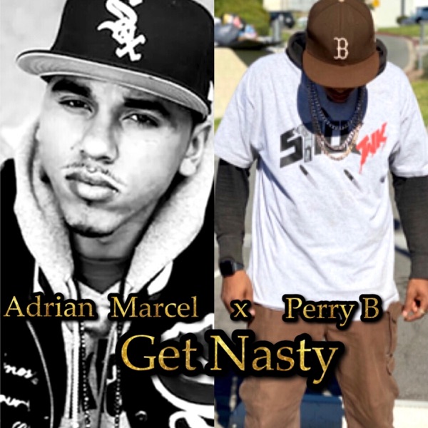 Get Nasty (feat. Adrian Marcel) - Single album cover