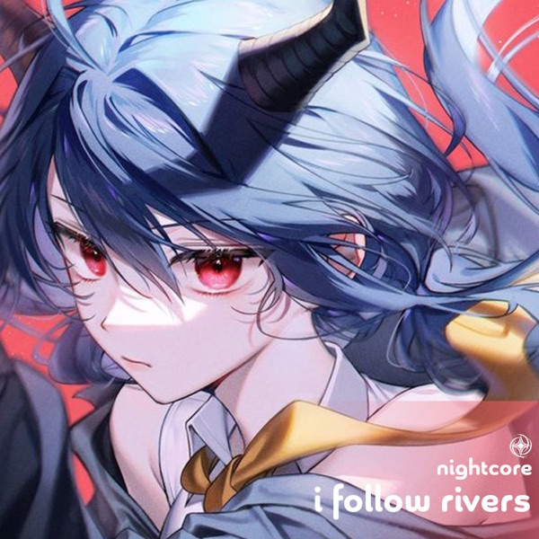 I Follow Rivers - Nightcore - Single album cover