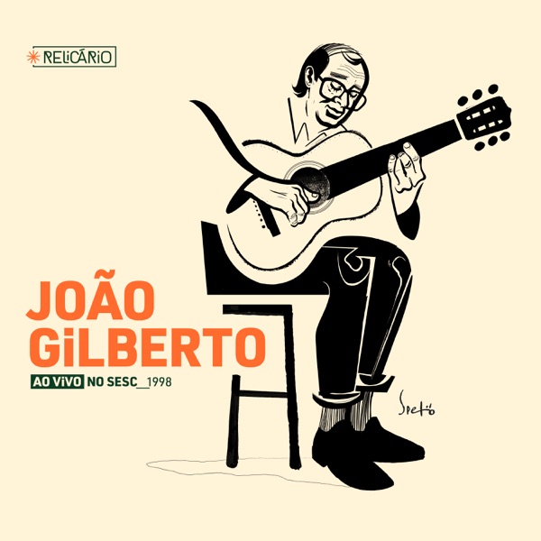 Relicário: João Gilberto (Ao Vivo no Sesc 1998) album cover