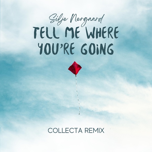 Tell Me Where You're Going (Collecta Remix) - Single album cover