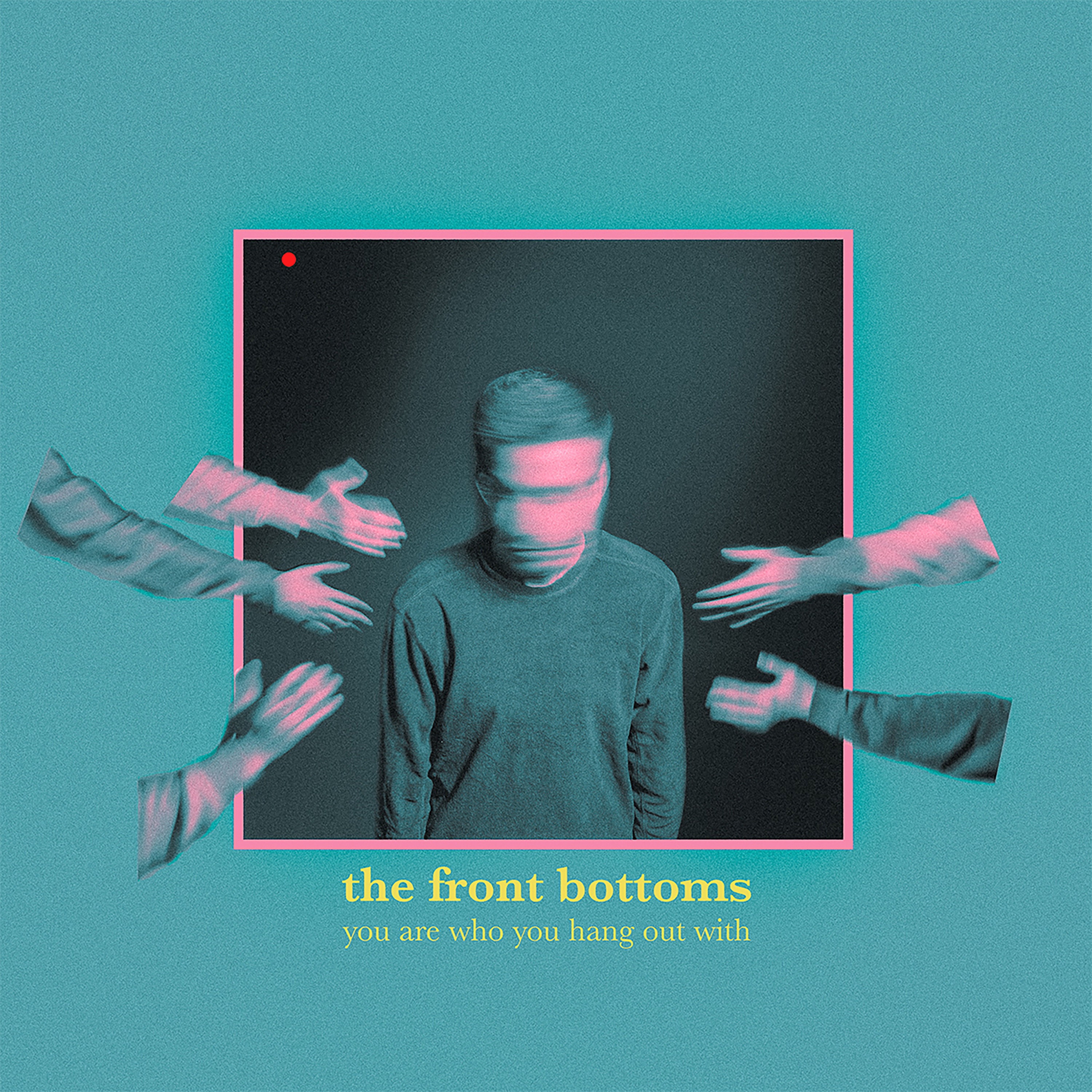 You Are Who You Hang Out With album cover