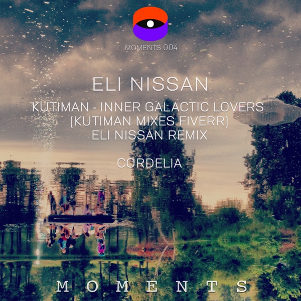 Inner Galactic Lovers (Kutiman Mixes Fiverr) [Eli Nissan Remix] / Cordelia - Single album cover