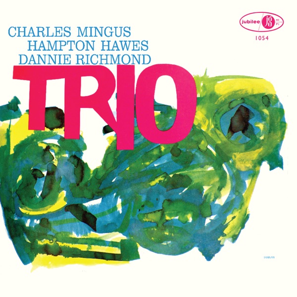 Mingus Three (feat. Hampton Hawes & Danny Richmond) [2022 Remaster] album cover
