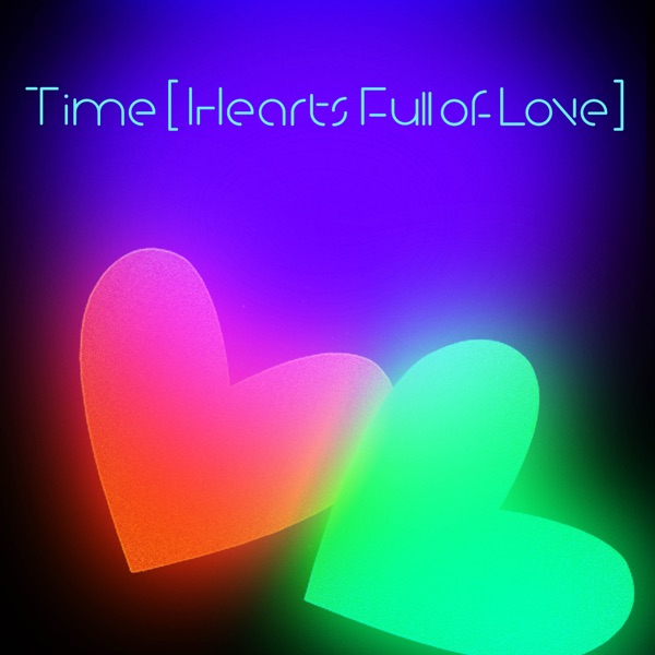 Time (Hearts Full of Love) [Single Mix] - Single album cover