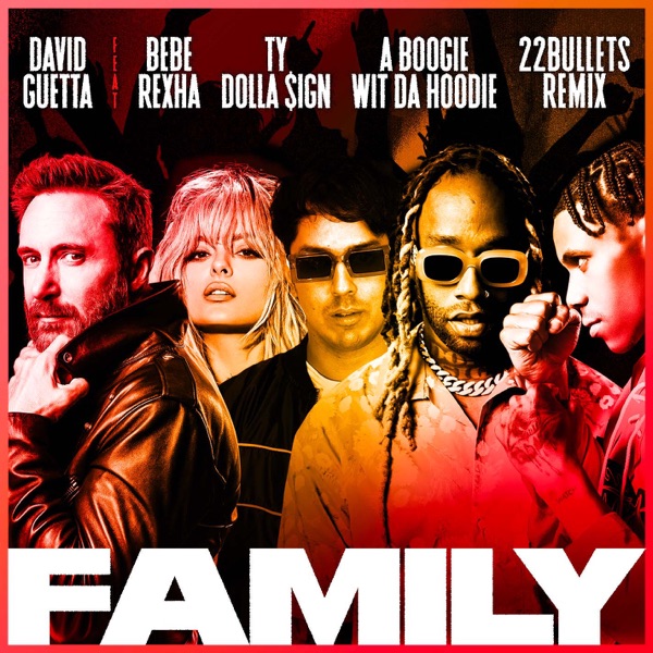 Family (feat. Bebe Rexha, Ty Dolla $ign & A Boogie Wit da Hoodie) [22Bullets Remix] - Single album cover