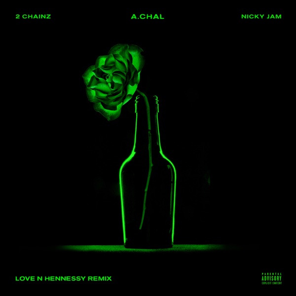 Love N Hennessy (Remix) [feat. Nicky Jam & 2 Chainz] - Single album cover