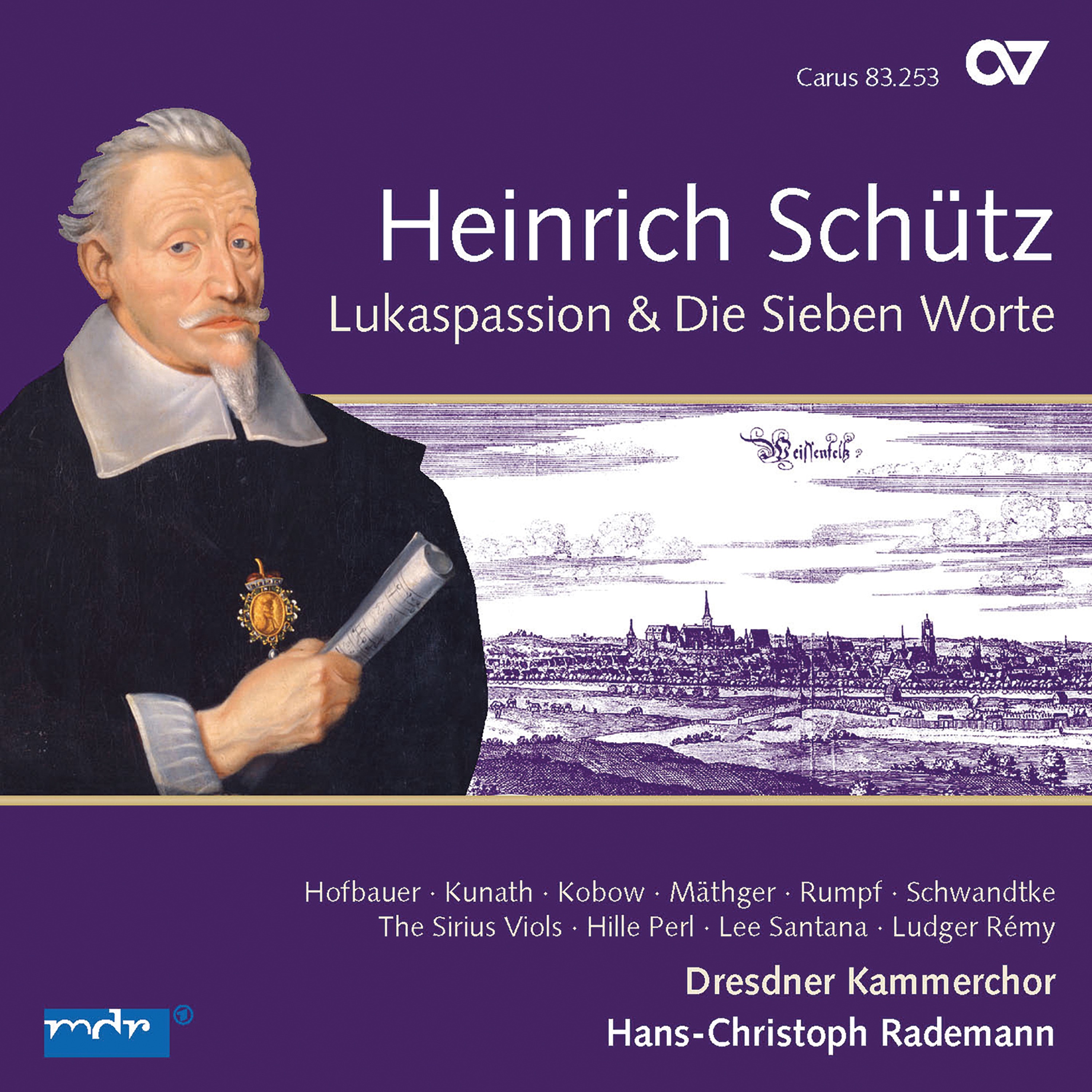 Schütz: Lukas-Passion; Die Sieben Worte Jesu am Kreuz (Complete Recording Vol. 6) album cover