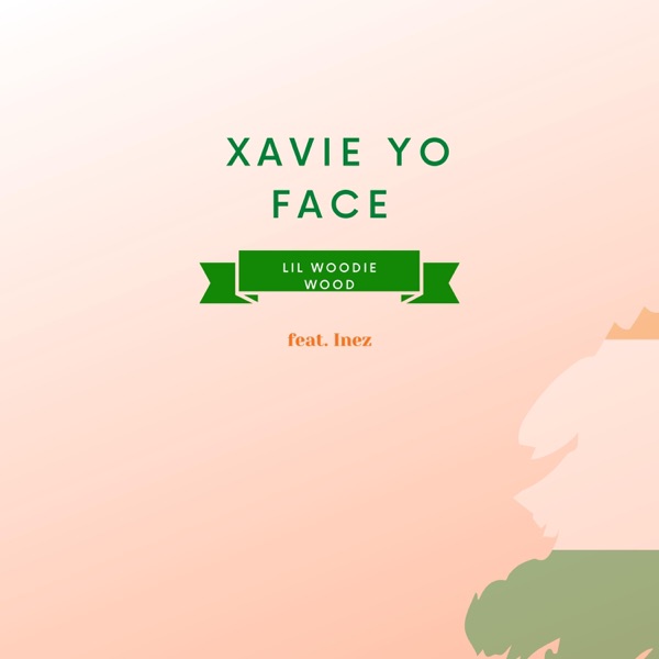 Xavie Yo Face (feat. Inez) - Single album cover