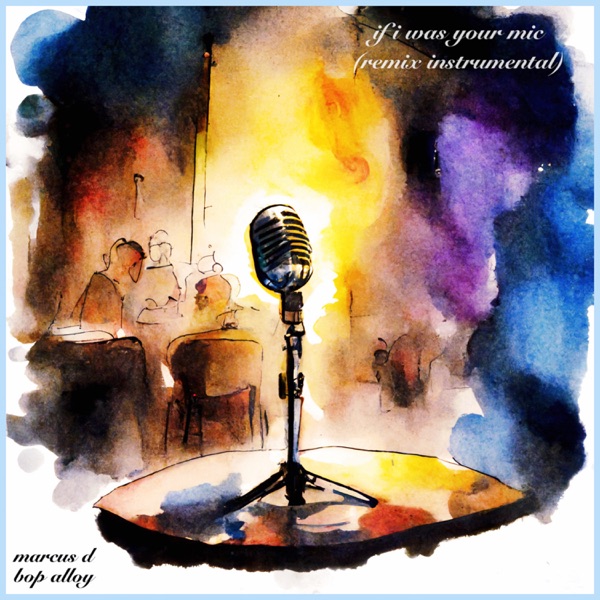 If I Was Your Mic (Remix Instrumental) - Single album cover