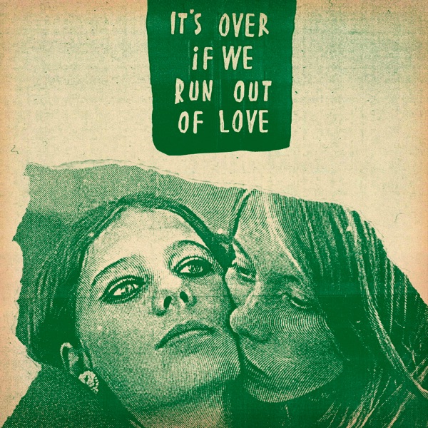It's Over, If We Run Out of Love (feat. Raven Violet) - Single album cover