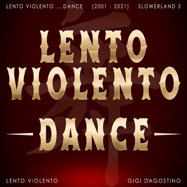 Lento Violento Dance (2001 - 2021) Slowerland 3 album cover