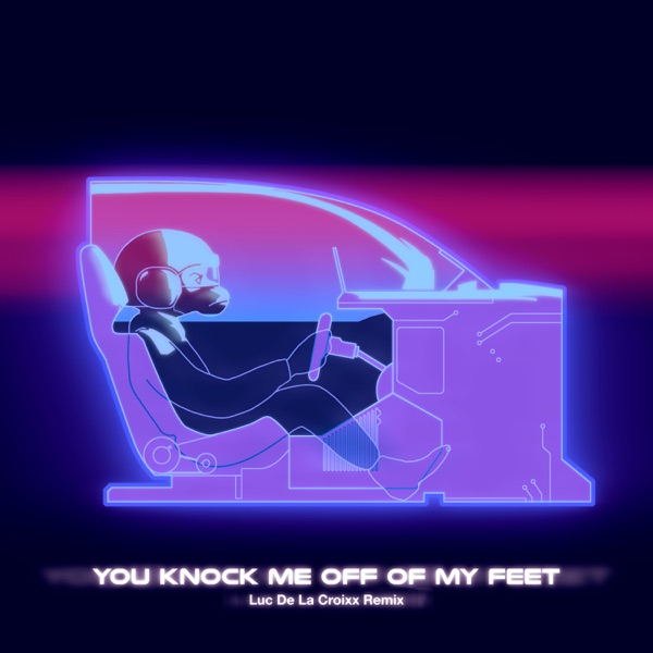 You Knock Me Off of My Feet (Luc de la Croixx Remix) - Single album cover