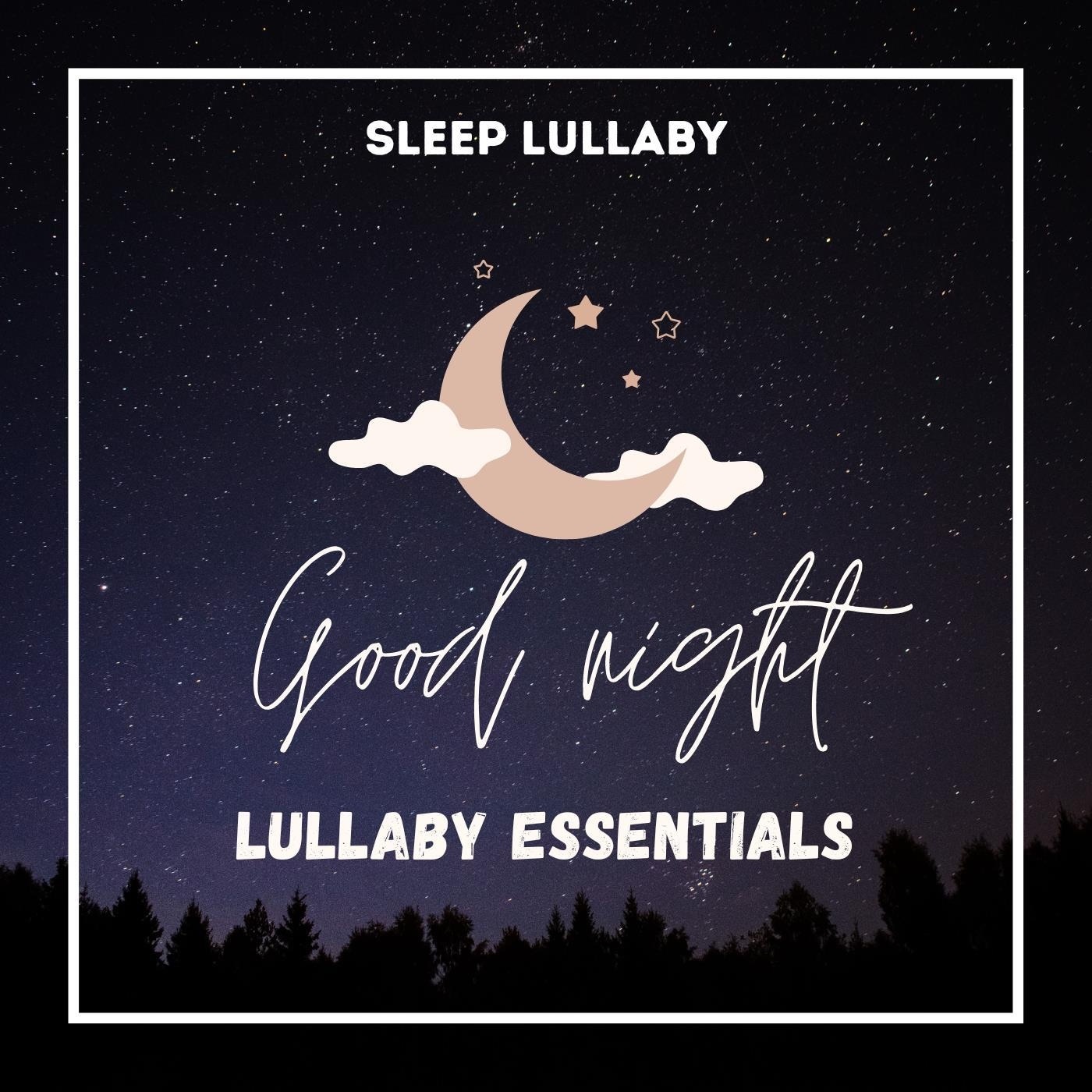 Good Night: Lullaby Essentials album cover