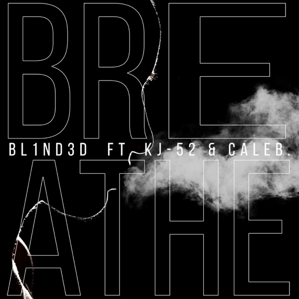 Breathe (feat. KJ-52 & Caleb.) - Single album cover