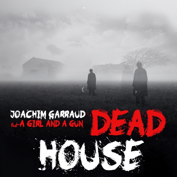 Dead House (feat. A Girl And A Gun) - Single album cover