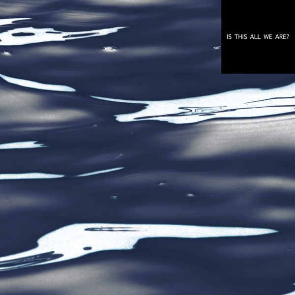 Is This All We Are? album cover